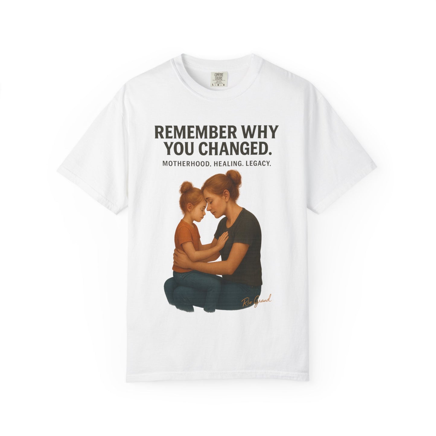 “Remember Why You Changed” – Mother & Daughter Legacy Tee
