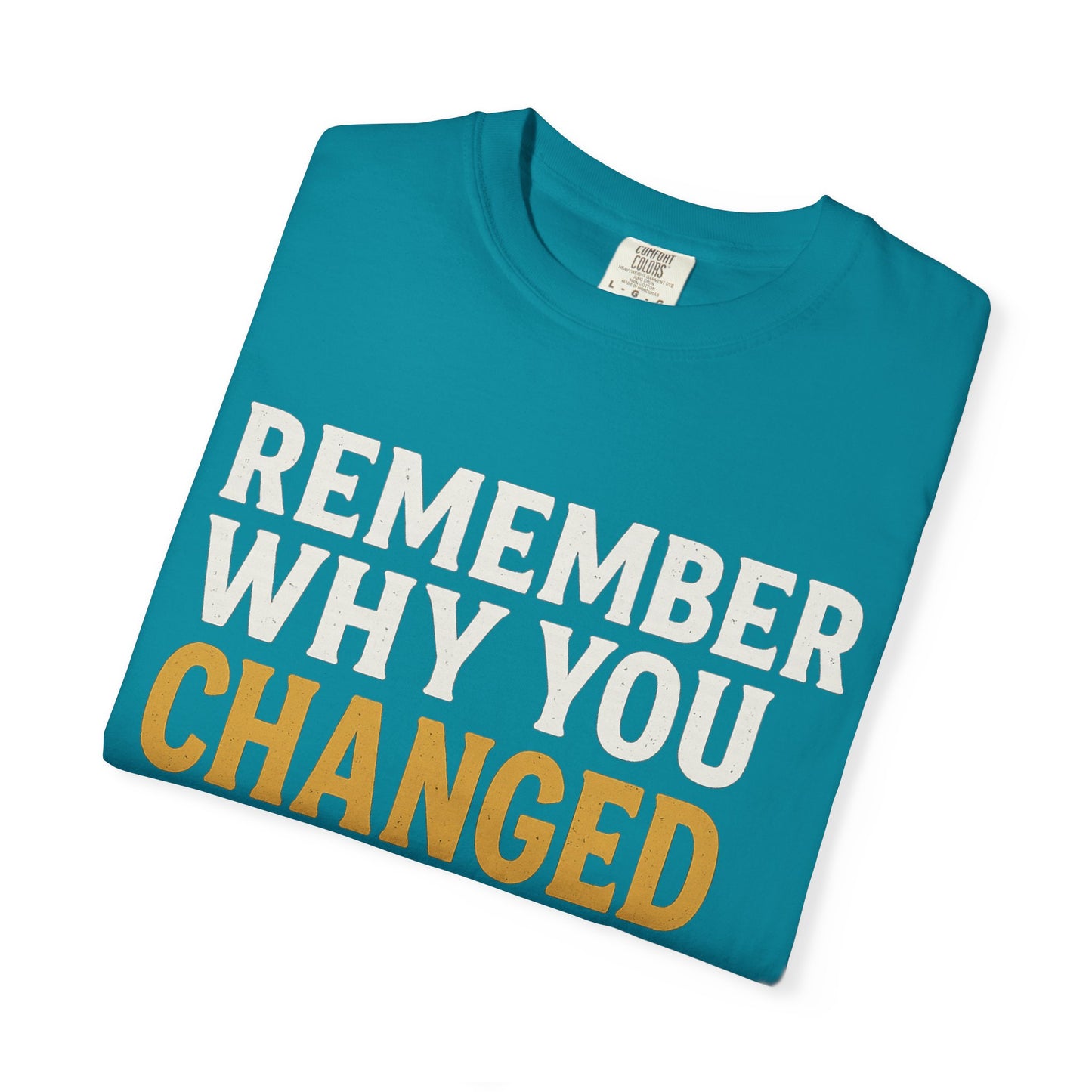 "Remember Why You Changed" — Redemption Series Tee by Rio Grand