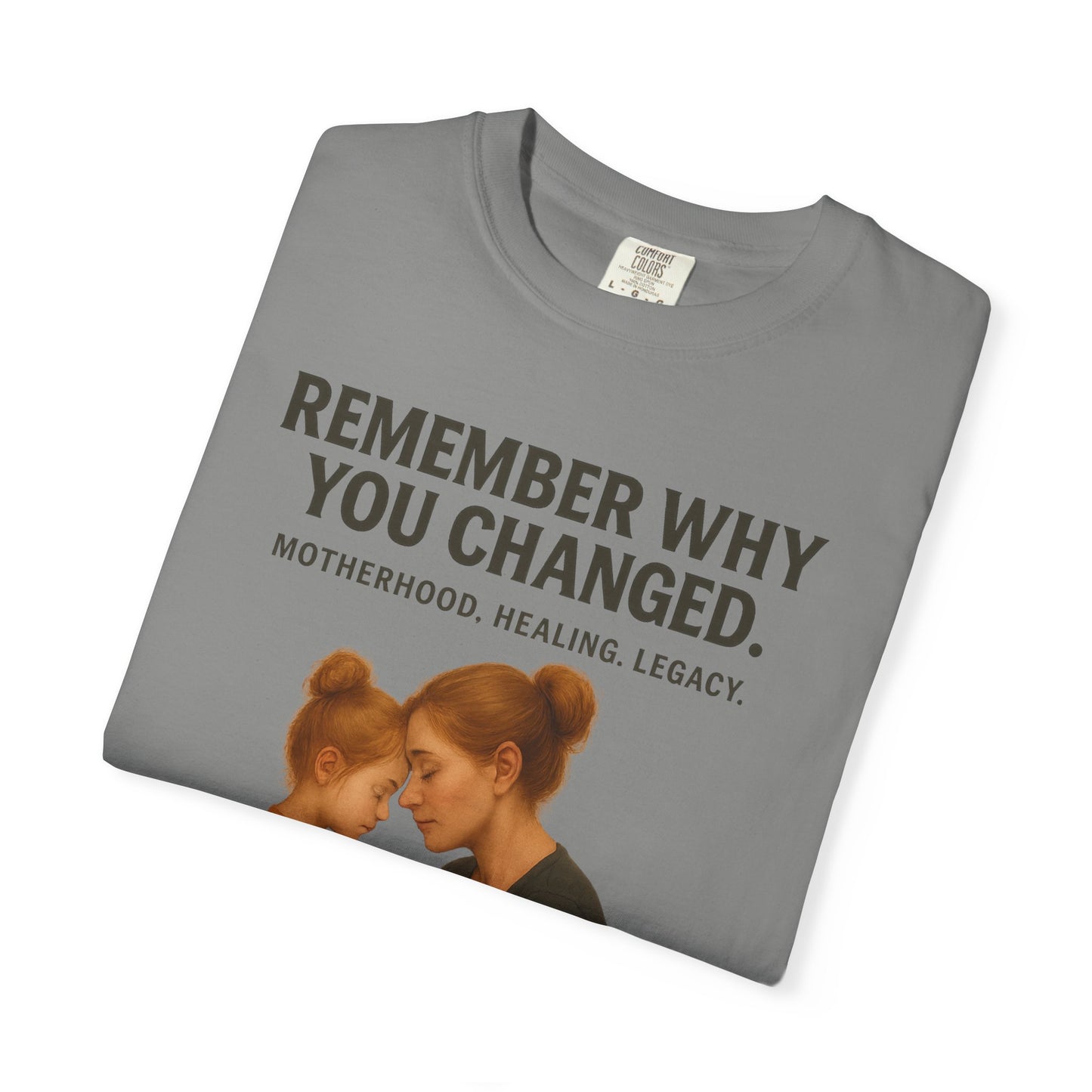 “Remember Why You Changed” – Mother & Daughter Legacy Tee