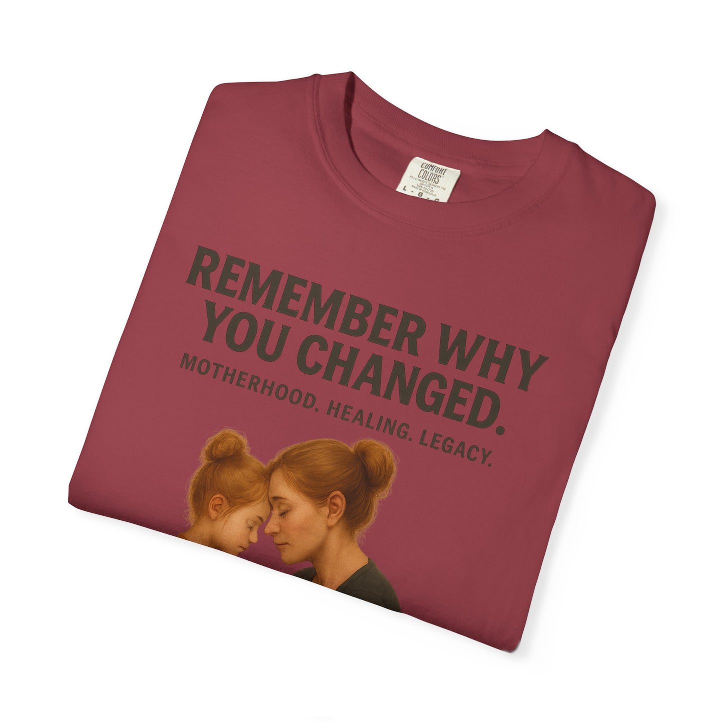 “Remember Why You Changed” – Mother & Daughter Legacy Tee