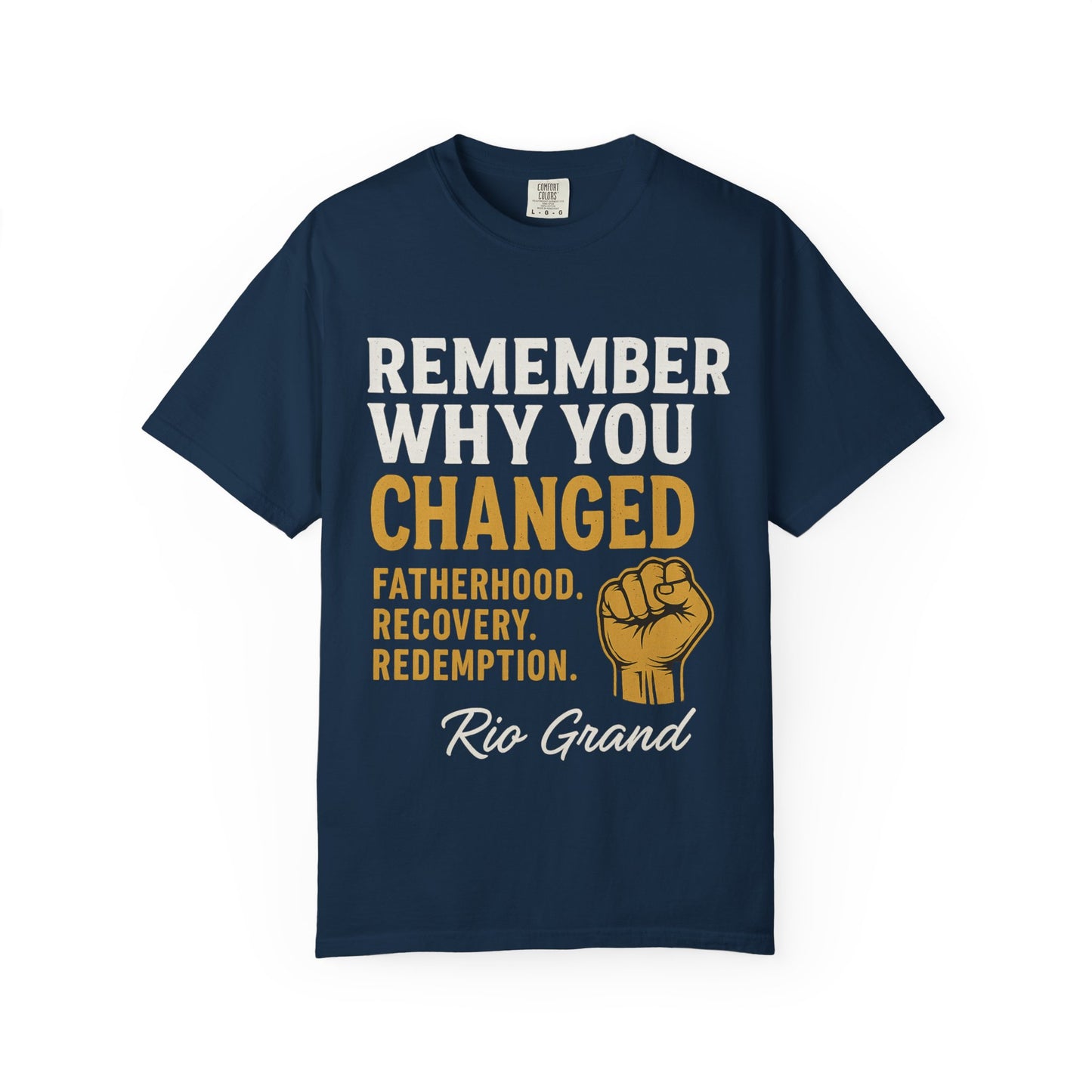"Remember Why You Changed" — Redemption Series Tee by Rio Grand