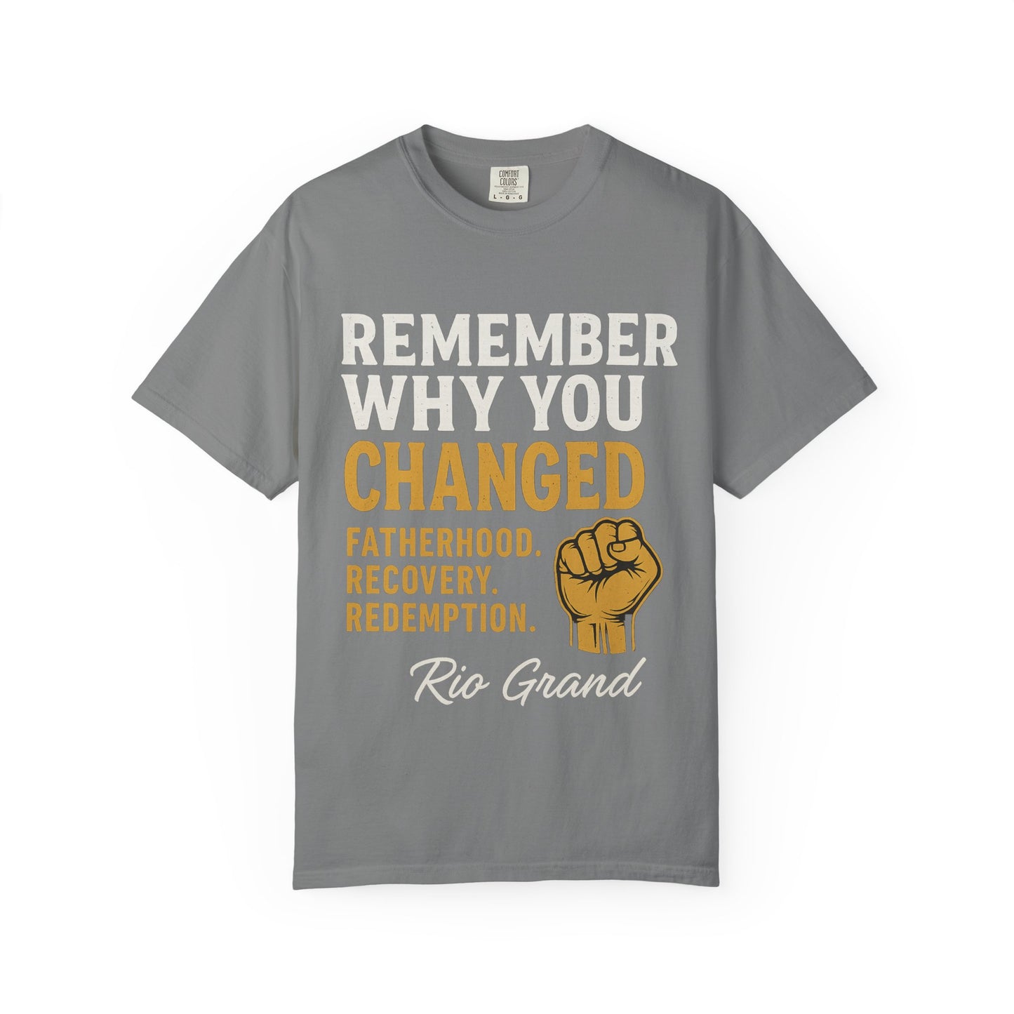 "Remember Why You Changed" — Redemption Series Tee by Rio Grand