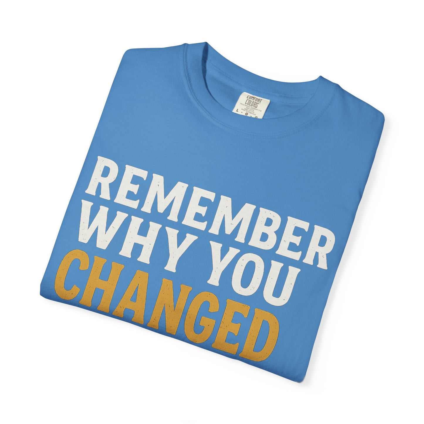 "Remember Why You Changed" — Redemption Series Tee by Rio Grand