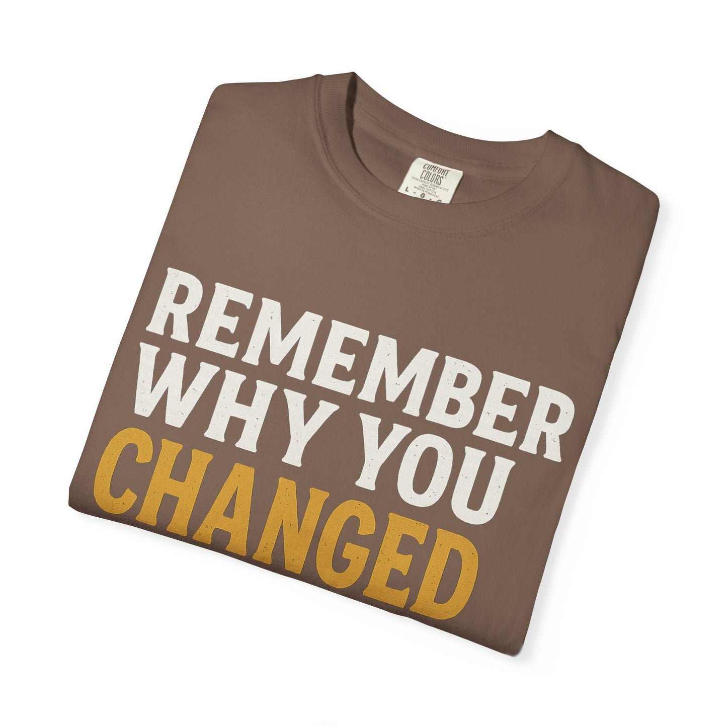 "Remember Why You Changed" — Redemption Series Tee by Rio Grand