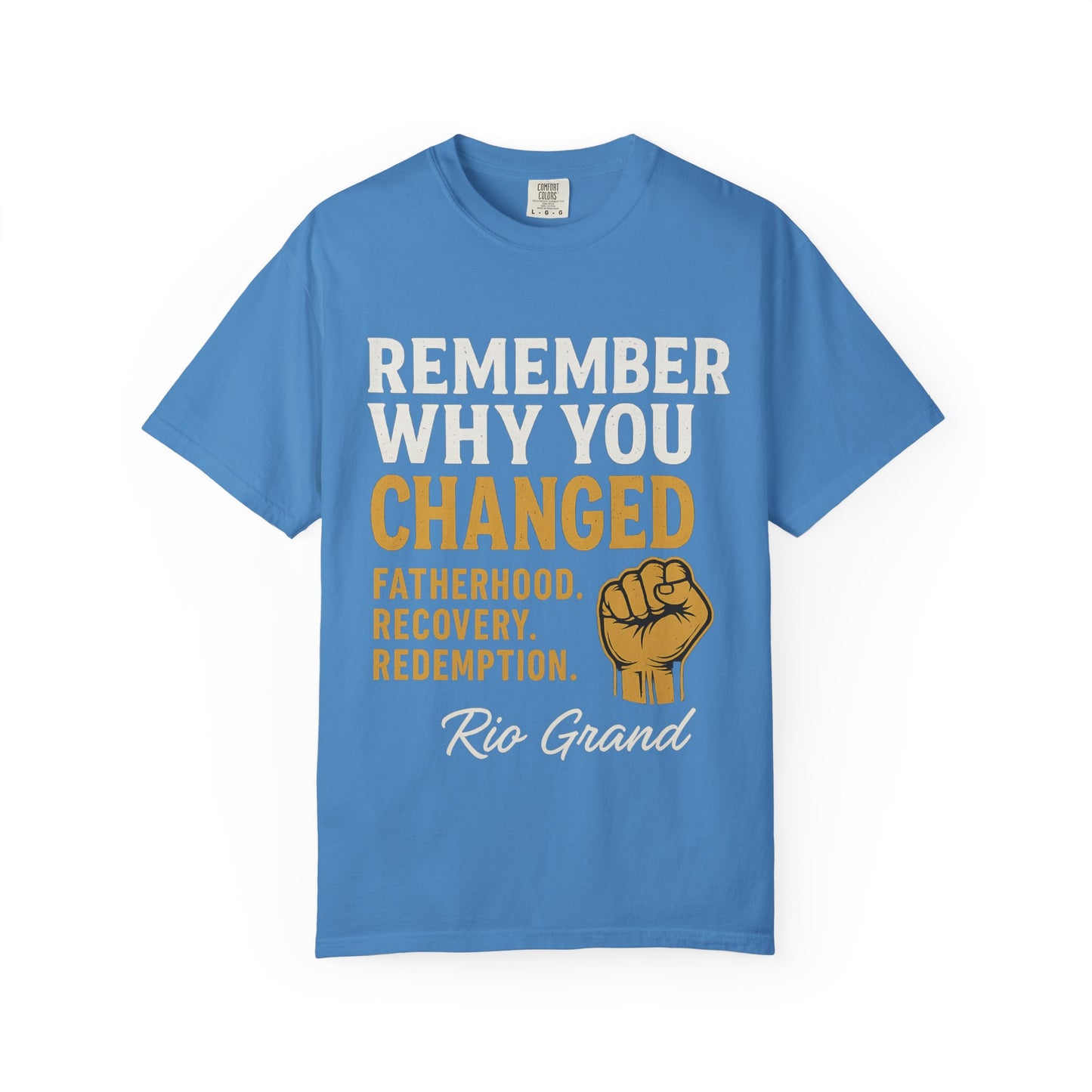 "Remember Why You Changed" — Redemption Series Tee by Rio Grand