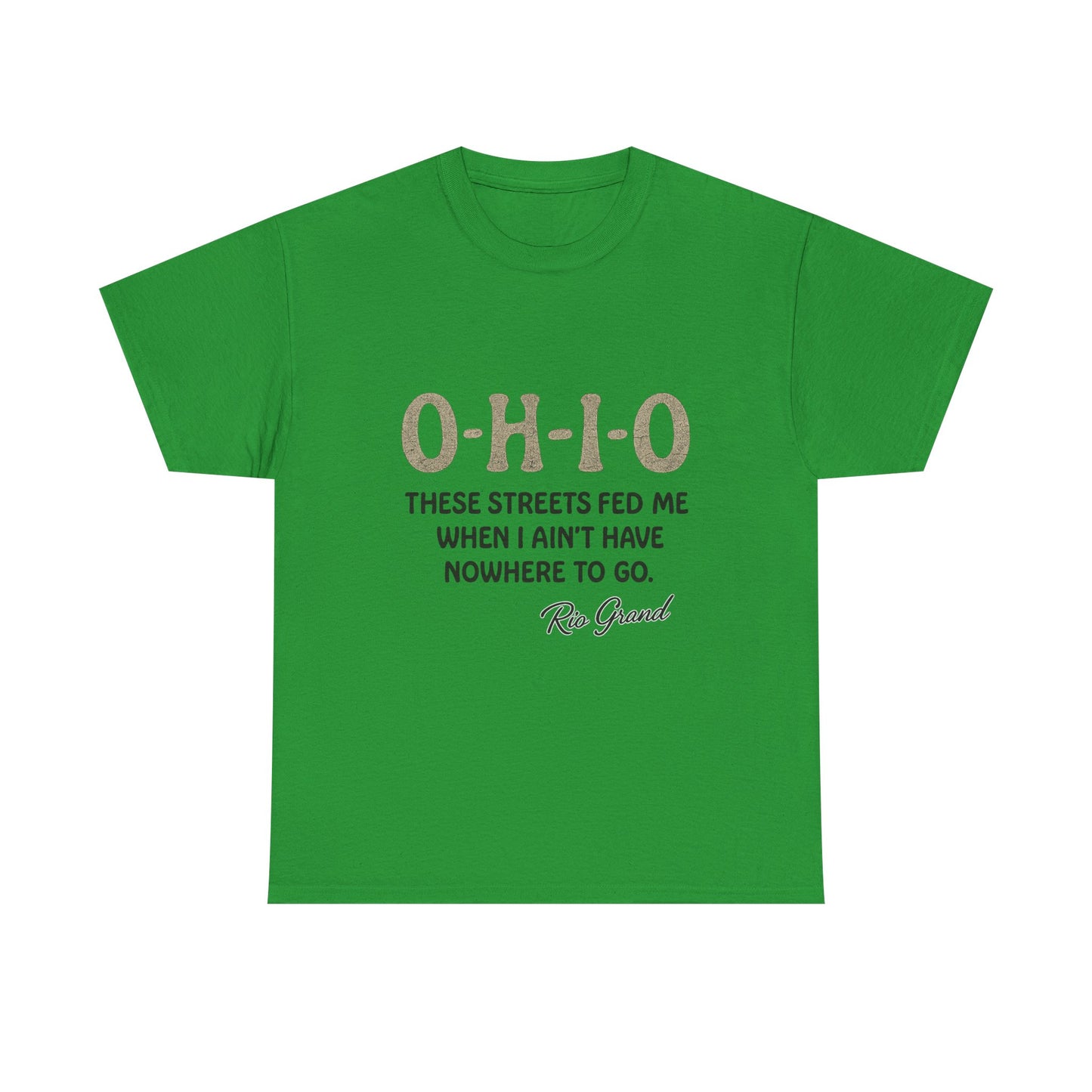 Ohio Street Quote Tee - Unisex Heavy Cotton T-Shirt, Casual Wear, Gift for Ohio Lovers, Inspirational Shirt, Comfortable Summer Top