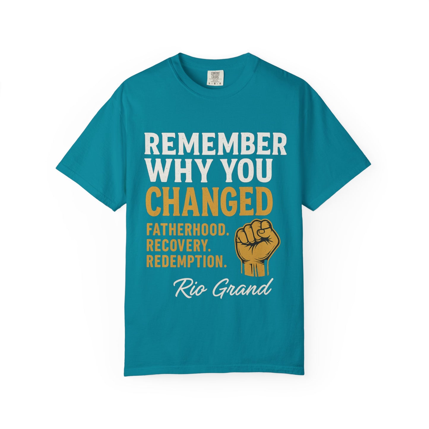 "Remember Why You Changed" — Redemption Series Tee by Rio Grand