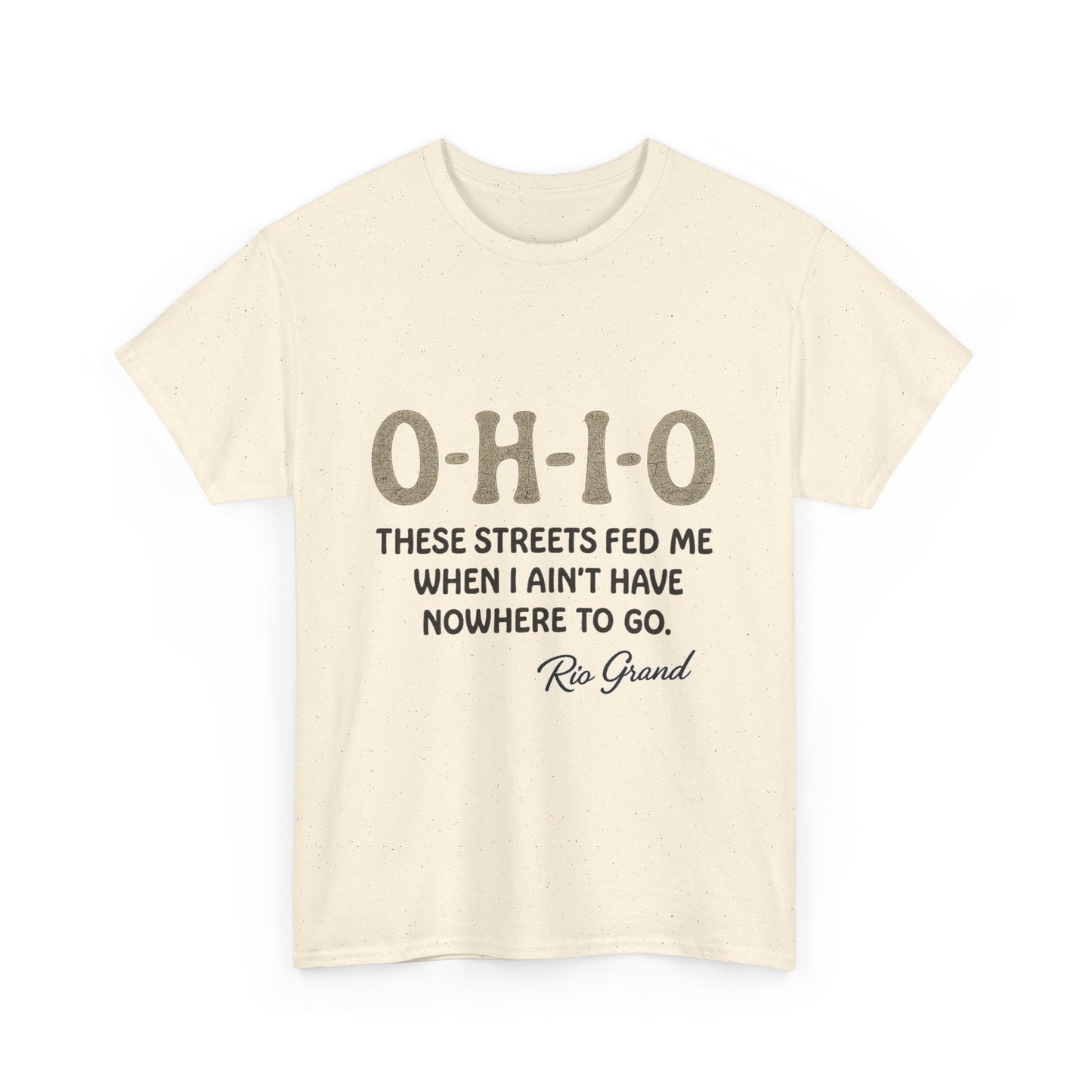 Ohio Street Quote Tee - Unisex Heavy Cotton T-Shirt, Casual Wear, Gift for Ohio Lovers, Inspirational Shirt, Comfortable Summer Top