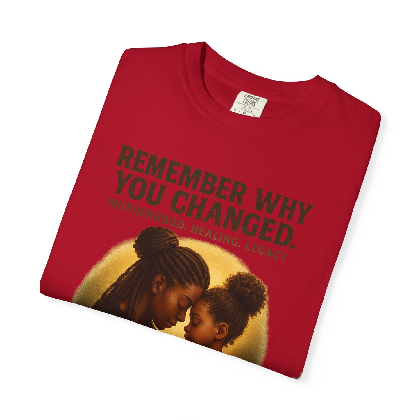 “Remember Why You Changed” – Mother & Daughter Legacy Tee
