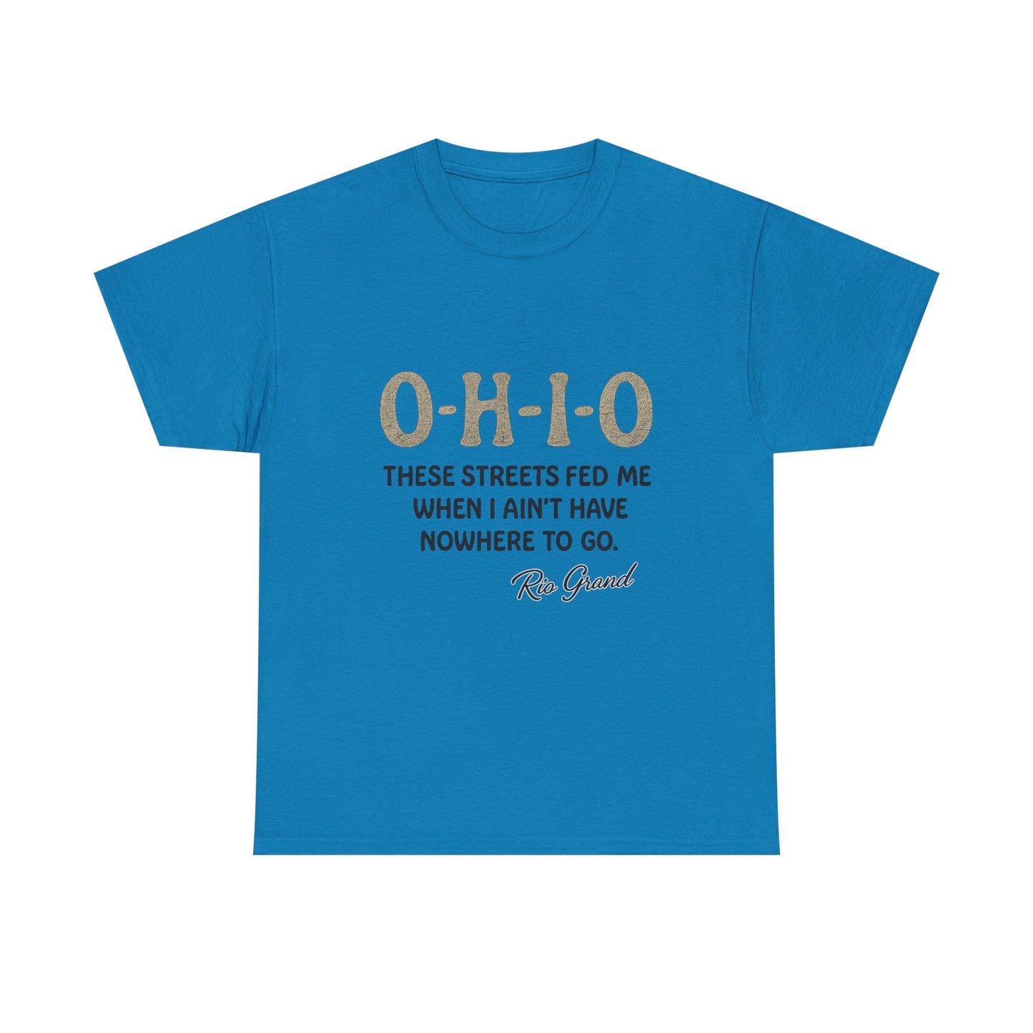 Ohio Street Quote Tee - Unisex Heavy Cotton T-Shirt, Casual Wear, Gift for Ohio Lovers, Inspirational Shirt, Comfortable Summer Top
