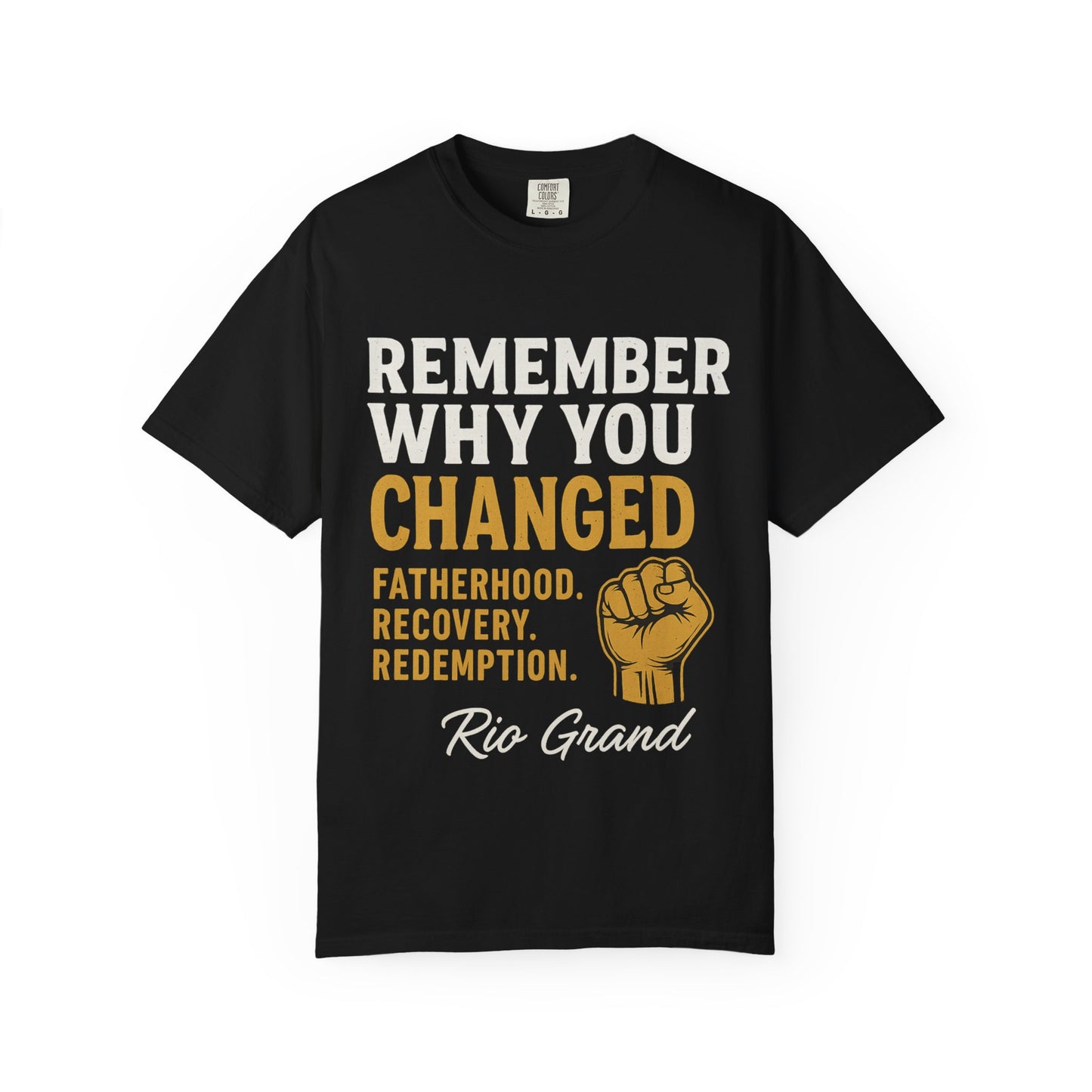 "Remember Why You Changed" — Redemption Series Tee by Rio Grand