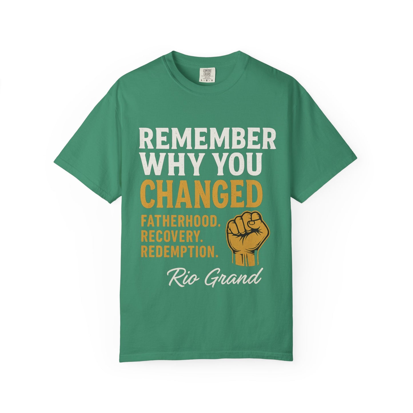 "Remember Why You Changed" — Redemption Series Tee by Rio Grand