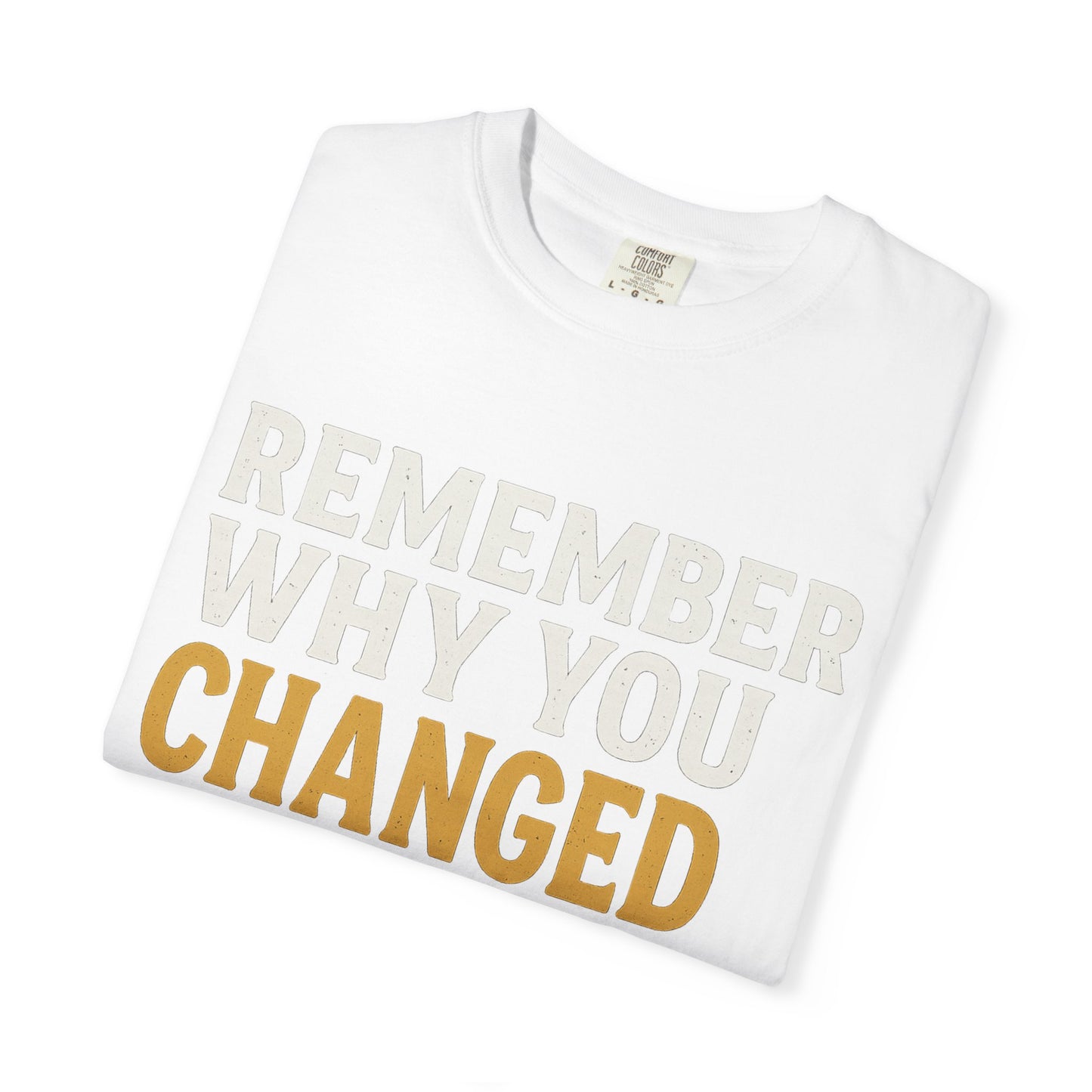 "Remember Why You Changed" — Redemption Series Tee by Rio Grand