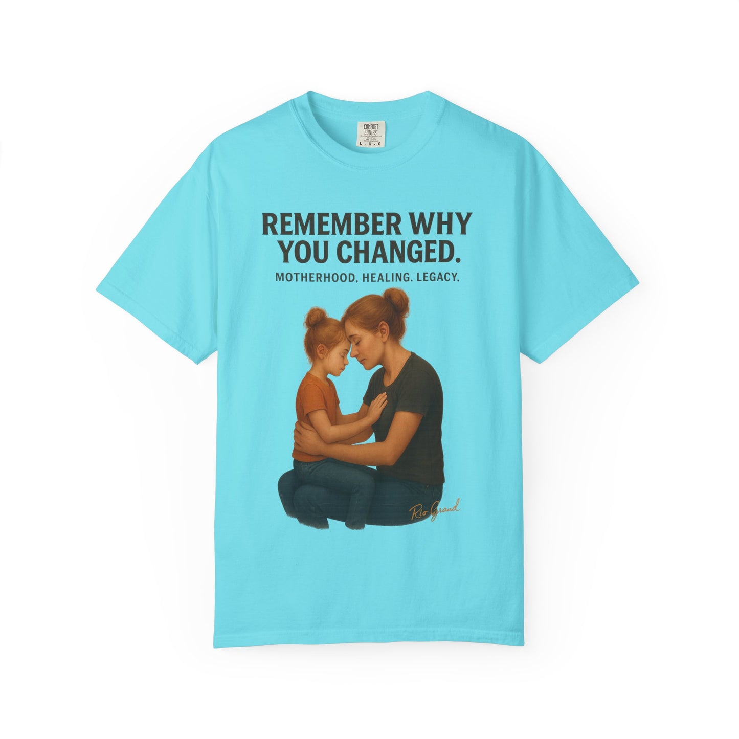 “Remember Why You Changed” – Mother & Daughter Legacy Tee