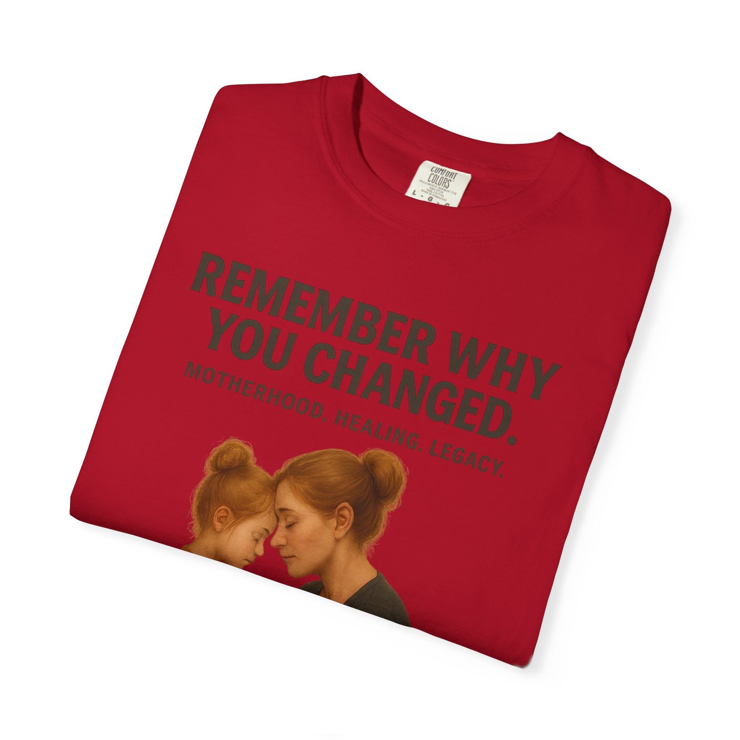 “Remember Why You Changed” – Mother & Daughter Legacy Tee