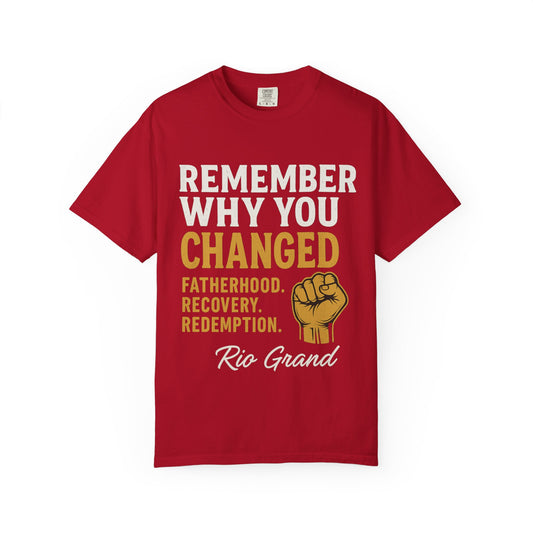 "Remember Why You Changed" — Redemption Series Tee by Rio Grand