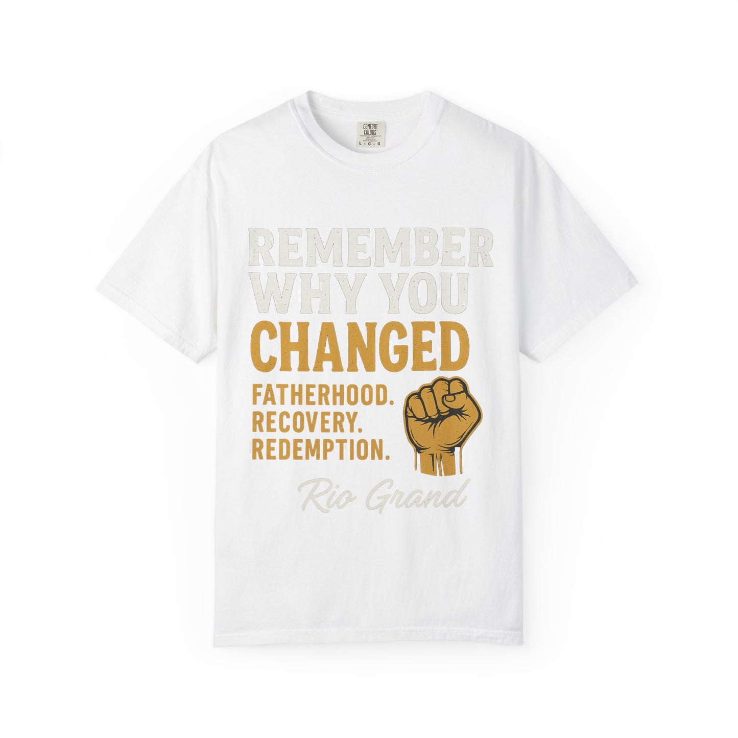 "Remember Why You Changed" — Redemption Series Tee by Rio Grand