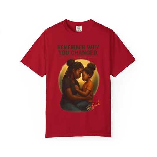 “Remember Why You Changed” – Mother & Daughter Legacy Tee