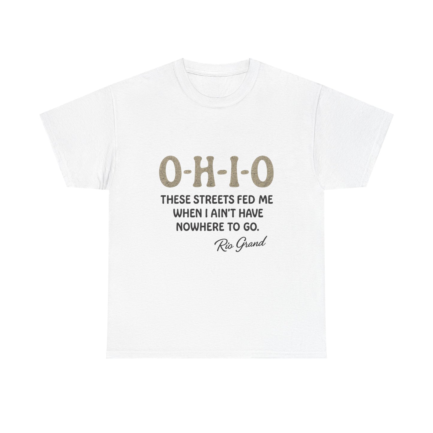 Ohio Street Quote Tee - Unisex Heavy Cotton T-Shirt, Casual Wear, Gift for Ohio Lovers, Inspirational Shirt, Comfortable Summer Top