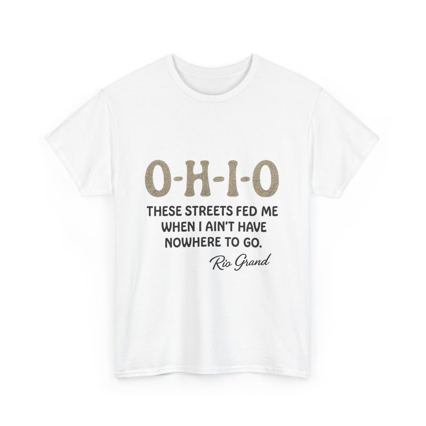 Ohio Street Quote Tee - Unisex Heavy Cotton T-Shirt, Casual Wear, Gift for Ohio Lovers, Inspirational Shirt, Comfortable Summer Top