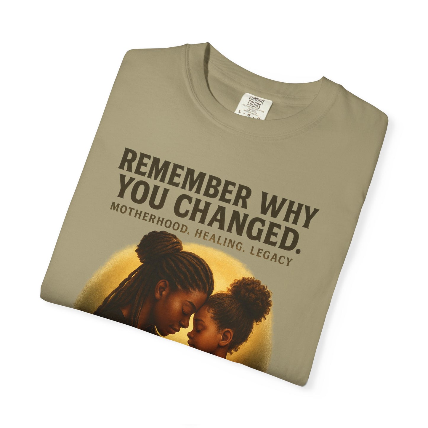 “Remember Why You Changed” – Mother & Daughter Legacy Tee