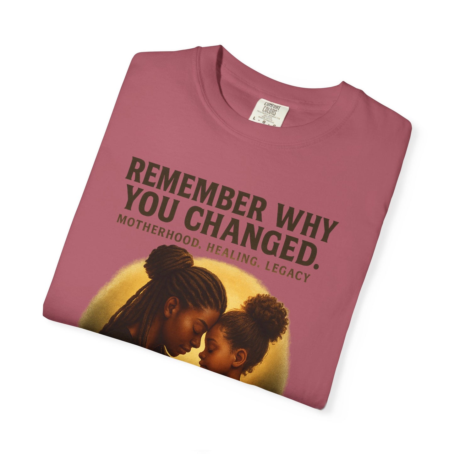 “Remember Why You Changed” – Mother & Daughter Legacy Tee